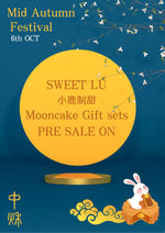 Mid-Autumn Festival Presale Now Live! Order Your Sweet Lu Mooncakes Today!